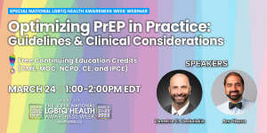 Optimizing PrEP in Practice: Guidelines & Clinical Considerations