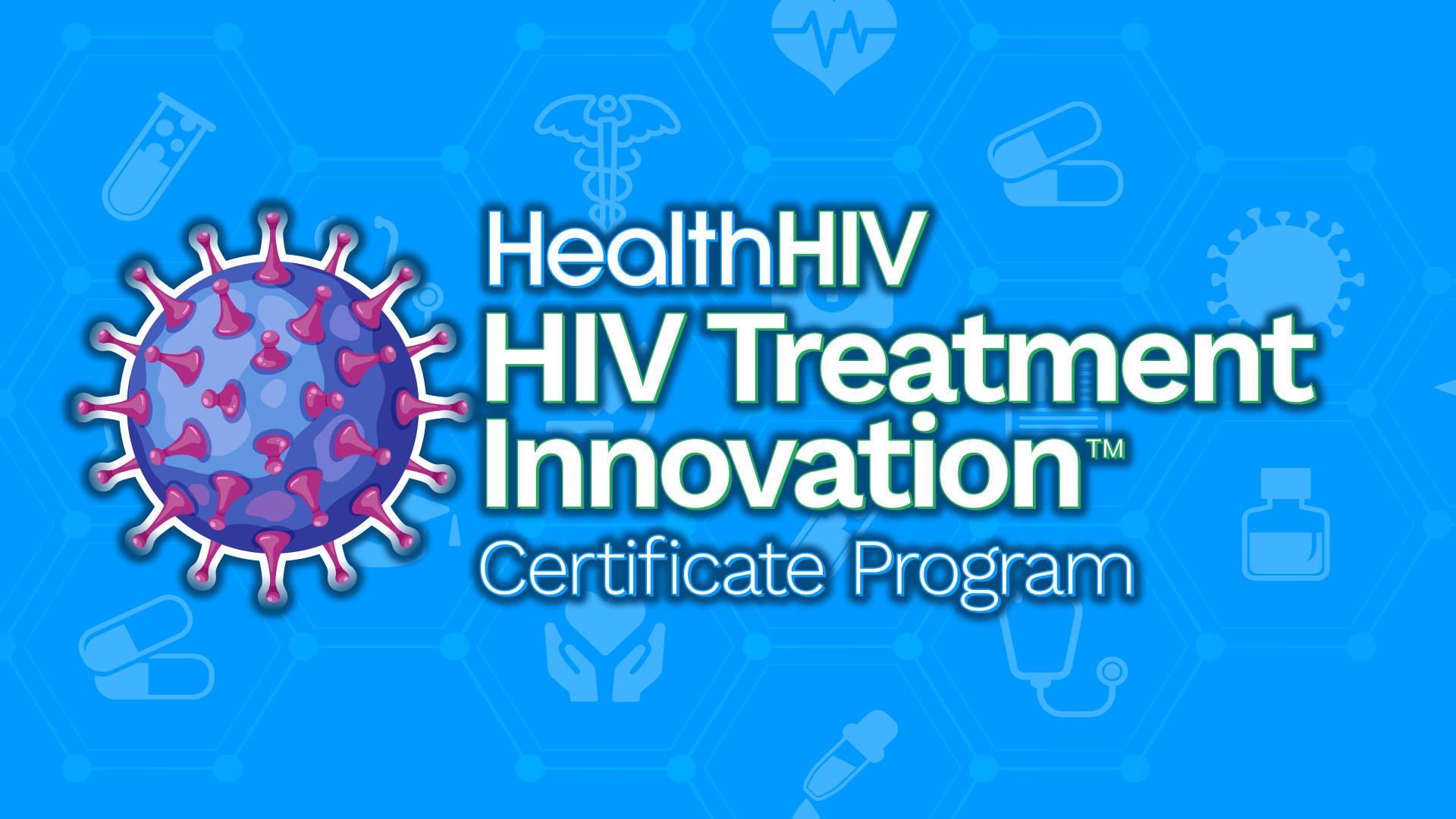 HealthHIV HIV Treatment Innovation™ Certificate Program