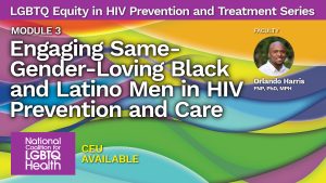 Engaging Same-Gender-Loving Black and Latino Men in HIV Prevention and Care