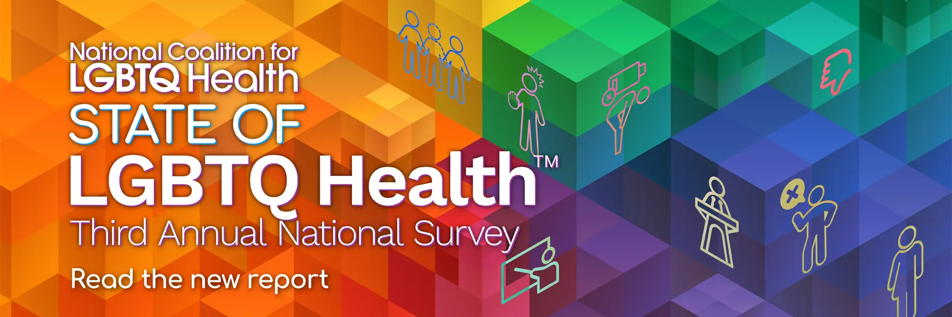 State of LGBTQ Health™ Third Annual National Survey