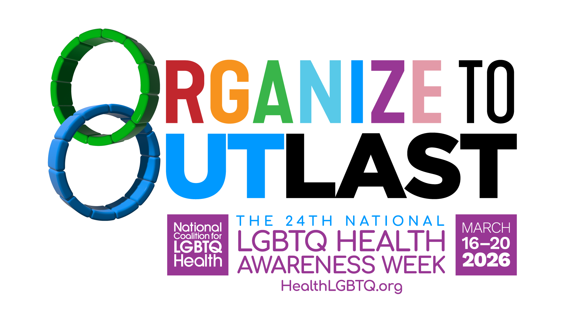 Organize to Outlast: The 24th National LGBTQ Health Awareness Week, March 16–20 2026